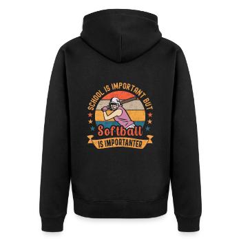 School is Important but Softball is Importanter - Unisex Premium Organic Zip Hoodie - black - Back - Nico (187cm)