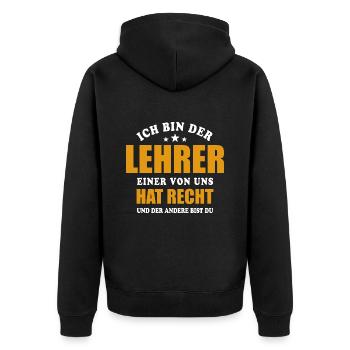 Ich bin der Lehrer - einer von uns hat Recht - Unisex Premium Bio Zip Hoodie - Schwarz - Hinten - Nico (187cm)