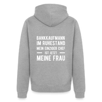 Bankkaufmann Humorvoller Spruch Ehepaar - Unisex Premium Bio Zip Hoodie - Grau meliert - Hinten - Nico (187cm)