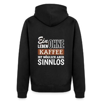 Ein Leben ohne Kaffee ist möglich aber sinnlos - Unisex Premium Bio Zip Hoodie - Schwarz - Hinten - Nico (187cm)