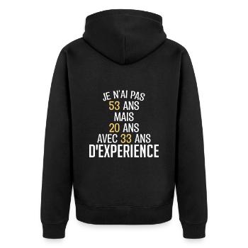 Je N'ai Pas 53 Ans. J'ai 20 Avec 33 D'expérience - Veste à capuche bio Premium Unisexe - noir - Dos - Nico (187cm)