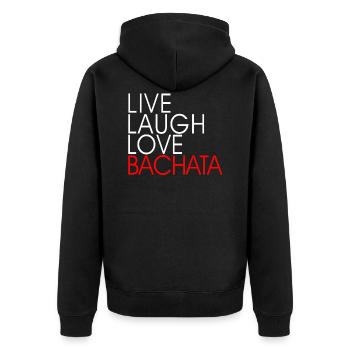 Live Laugh Love Bachata - Dance Shirt - Unisex Premium Organic Zip Hoodie - black - Back - Nico (187cm)