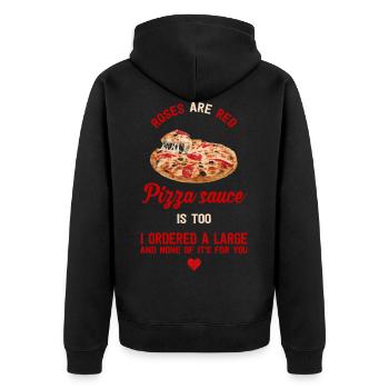 Pizza Soße Rosen Rot Spruch Sprüche Geschenk - Unisex Premium Bio Zip Hoodie - Schwarz - Hinten - Nico (187cm)