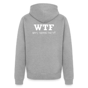 WTF Who's Turning Forty? - Unisex Premium Bio Zip Hoodie - Grau meliert - Hinten - Nico (187cm)