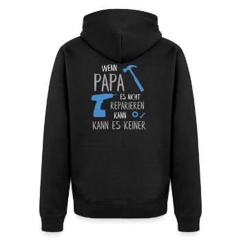 Wenn Papa es nicht reparieren kann, kann es keiner - Unisex Premium Bio Zip Hoodie - Schwarz - Hinten - Nico (187cm)