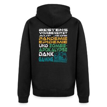 Bestens vorbereitet auf Corona dank Gaming - Unisex Premium Bio Zip Hoodie - Schwarz - Hinten - Nico (187cm)