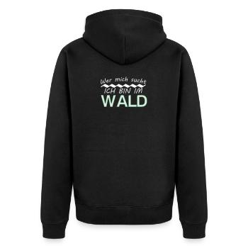Wer mich sucht ich bin im Wald - Unisex Premium Bio Zip Hoodie - Schwarz - Hinten - Nico (187cm)
