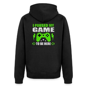 I Paused My Game To Be Here - Unisex Premium Organic Zip Hoodie - black - Back - Nico (187cm)