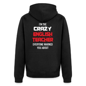 Crazy English Teacher gift idea - Unisex Premium Organic Zip Hoodie - black - Back - Nico (187cm)