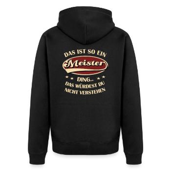 Meister Spruch Das ist so ein Meister Ding - Unisex Premium Bio Zip Hoodie - Schwarz - Hinten - Nico (187cm)