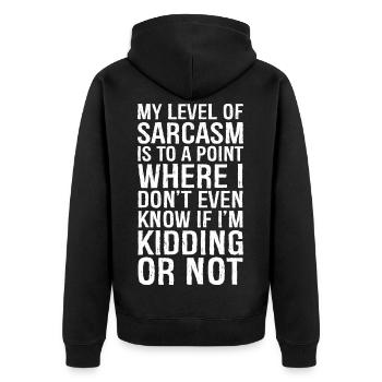 My level of sarcasm is to a point funny shirt - Unisex Premium Organic Zip Hoodie - black - Back - Nico (187cm)