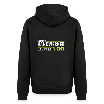 Ohne Handwerker läuft es nicht - Unisex Premium Bio Zip Hoodie - Schwarz - Hinten - Nico (187cm)