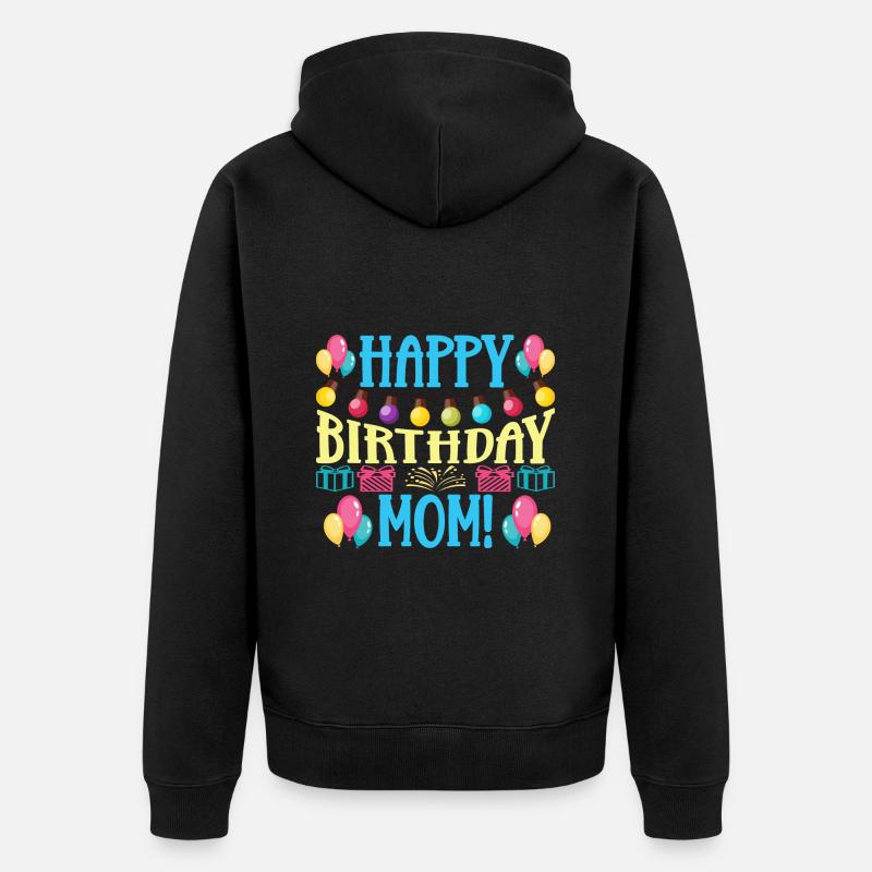 Anniversaire Mère Joyeux anniversaire - Veste à capuche bio Premium Unisexe - noir