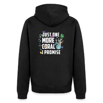 Just One More Coral I Promise Aquaristic Saltwater - Unisex Premium Organic Zip Hoodie - black - Back - Nico (187cm)