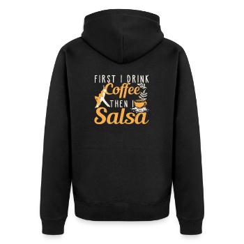 First I Drink Coffee Then I Salsa Funny Dancer - Unisex Premium Organic Zip Hoodie - black - Back - Nico (187cm)