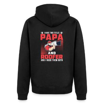 I Have Two Titles Funny Roofing Roofing Roofer - Veste à capuche bio Premium Unisexe - noir - Dos - Nico (187cm)