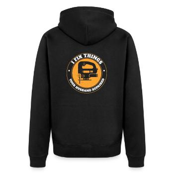 Things Your Husband Repaired Funny Cabinet Maker - Unisex Premium Organic Zip Hoodie - black - Back - Nico (187cm)
