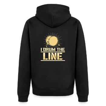 I Drum The Line Funny Drumline Band Musician - Unisex Premium Organic Zip Hoodie - black - Back - Nico (187cm)