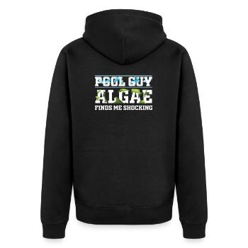 Algae Finds Me Shocking Funny Pool Guy Service - Unisex Premium Organic Zip Hoodie - black - Back - Nico (187cm)