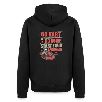Go Kart Or Go Home Funny Go-Kart Racing Fan For A - Unisex Premium Organic Zip Hoodie - black - Back - Nico (187cm)