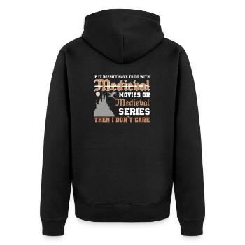 If It Doesn't Have To Do With Medieval Funny Film - Unisex Premium Organic Zip Hoodie - black - Back - Nico (187cm)