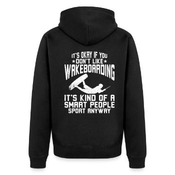 It's okay if you don't like Wakeboarding - Unisex Premium Organic Zip Hoodie - black - Back - Nico (187cm)