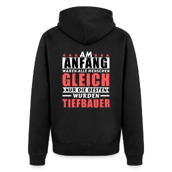 Am Anfang waren alle gleich - Tiefbauer Edition - Unisex Premium Bio Zip Hoodie - Schwarz - Hinten - Nico (187cm)