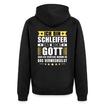 Ich bin Schleifer und nicht Gott - Unisex Premium Bio Zip Hoodie - Schwarz - Hinten - Nico (187cm)