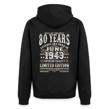 Geboren im Juni 1943 - 80 Jahre alt - Unisex Premium Bio Zip Hoodie - Schwarz - Hinten - Nico (187cm)