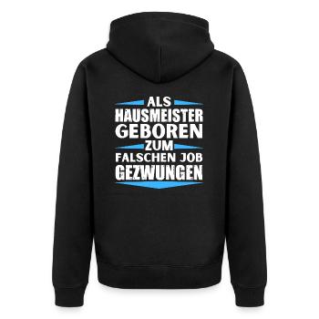 Hausmeister im falschen Job gelandet - Unisex Premium Bio Zip Hoodie - Schwarz - Hinten - Nico (187cm)