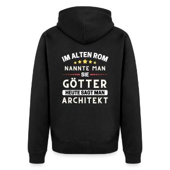 Im alten Rom waren Sie Götter. Heute Architekt - Unisex Premium Bio Zip Hoodie - Schwarz - Hinten - Nico (187cm)