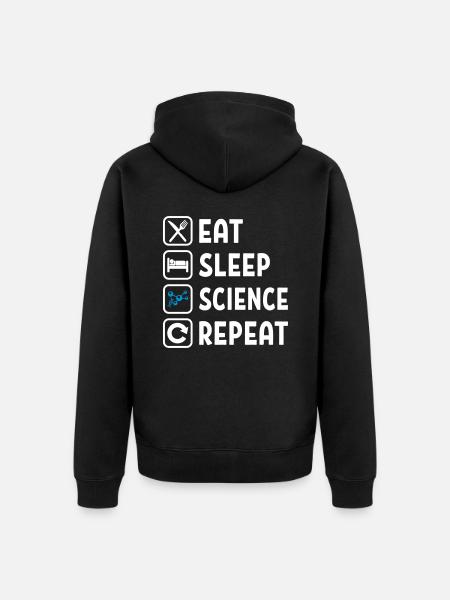 Eat Sleep Science Repeat - Unisex Premium Bio Zip Hoodie - Schwarz
