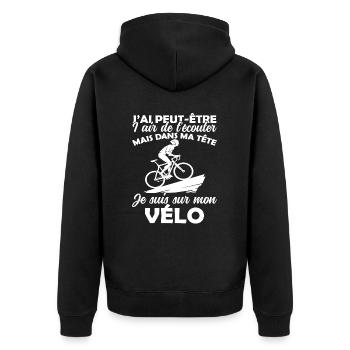 Cyclisme Dans Ma Tête Je suis sur Mon Vélo Humour - Veste à capuche bio Premium Unisexe - noir - Dos - Nico (187cm)