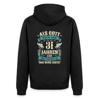 31 Geburtstag Geschenk Jahre Lustig Spruch - Unisex Premium Bio Zip Hoodie - Schwarz - Hinten - Nico (187cm)