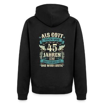 45 Geburtstag Geschenk Jahre Lustig Spruch - Unisex Premium Bio Zip Hoodie - Schwarz - Hinten - Nico (187cm)