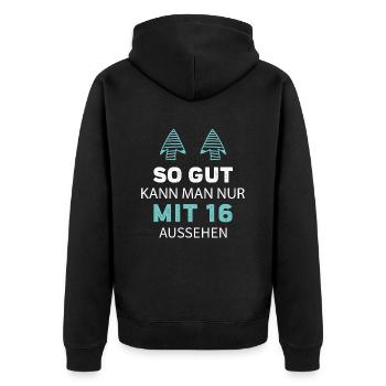 16 Geburtstag Geschenk Sprüche Lustig - Unisex Premium Bio Zip Hoodie - Schwarz - Hinten - Nico (187cm)