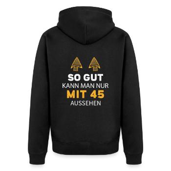 45 Geburtstag Geschenk Sprüche Lustig - Unisex Premium Bio Zip Hoodie - Schwarz - Hinten - Nico (187cm)