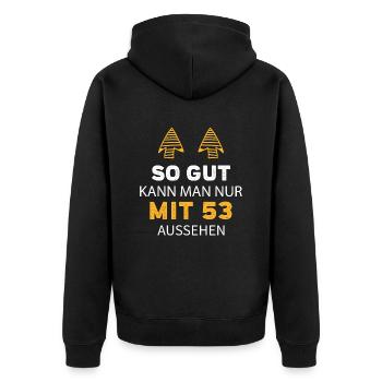 53 Geburtstag Geschenk Sprüche Lustig - Unisex Premium Bio Zip Hoodie - Schwarz - Hinten - Nico (187cm)
