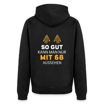 68 Geburtstag Geschenk Sprüche Lustig - Unisex Premium Bio Zip Hoodie - Schwarz - Hinten - Nico (187cm)