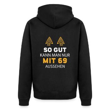 69 Geburtstag Geschenk Sprüche Lustig - Unisex Premium Bio Zip Hoodie - Schwarz - Hinten - Nico (187cm)