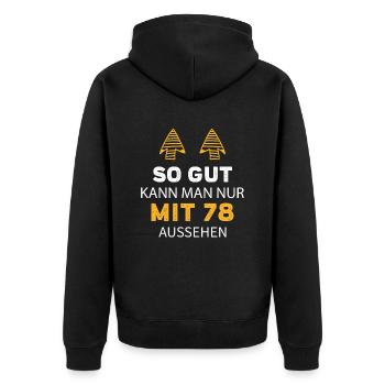 78 Geburtstag Geschenk Sprüche Lustig - Unisex Premium Bio Zip Hoodie - Schwarz - Hinten - Nico (187cm)