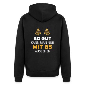85 Geburtstag Geschenk Sprüche Lustig - Unisex Premium Bio Zip Hoodie - Schwarz - Hinten - Nico (187cm)