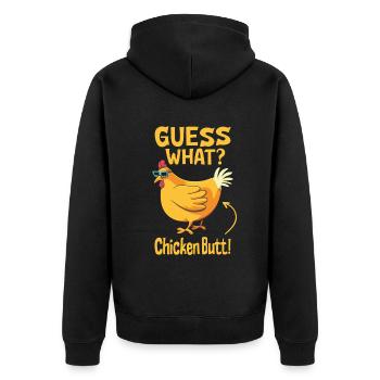 Guess What Chicken Butt - Unisex Premium Organic Zip Hoodie - black - Back - Nico (187cm)