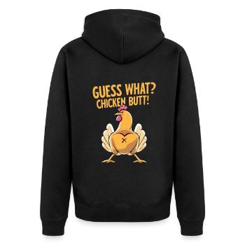 Guess What Chicken Butt - Unisex Premium Organic Zip Hoodie - black - Back - Nico (187cm)