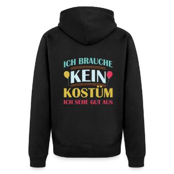 Ich brauche kein Kostüm ich sehe gut aus - Unisex Premium Bio Zip Hoodie - Schwarz - Hinten - Nico (187cm)