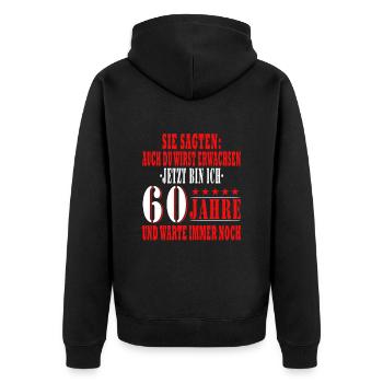 60. Geburtstag lustiger Spruch zum sechzigsten - Unisex Premium Bio Zip Hoodie - Schwarz - Hinten - Nico (187cm)