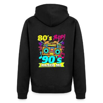 80s Baby 90s Raised Me - Unisex Premium Organic Zip Hoodie - black - Back - Nico (187cm)