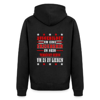 Erzieherin Spruch Job Lustiges Erzieherin Geschenk - Unisex Premium Bio Zip Hoodie - Schwarz - Hinten - Nico (187cm)