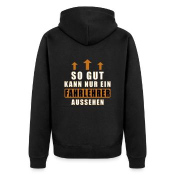 so gut kann nur ein Fahrlehrer aussehen - Unisex Premium Bio Zip Hoodie - Schwarz - Hinten - Nico (187cm)