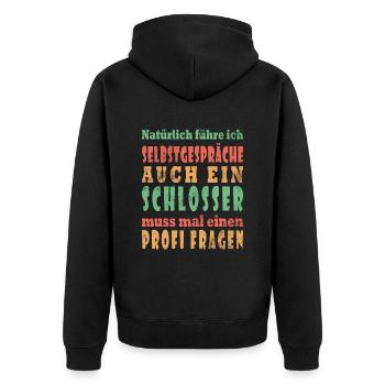 Ich führe Selbstgespräche - Schlosser Edition - Unisex Premium Bio Zip Hoodie - Schwarz - Hinten - Nico (187cm)